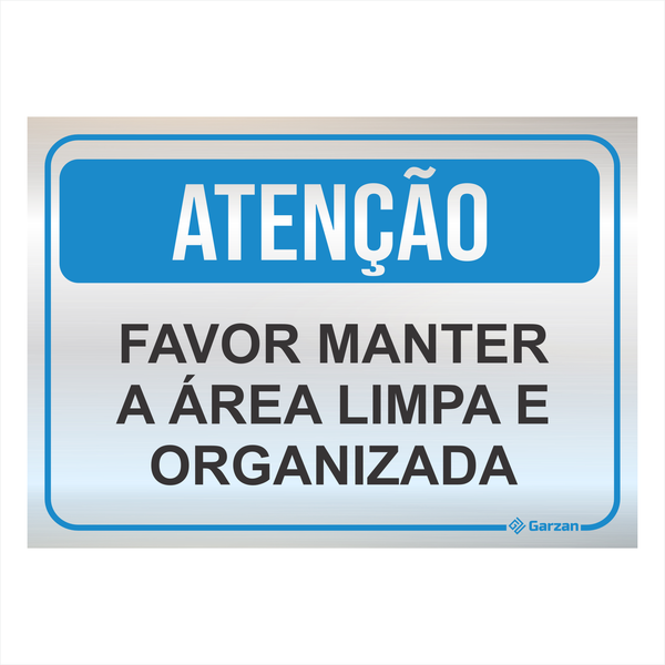 Placa de Sinalização "Atenção - Manter a Área Limpa" em Alumínio