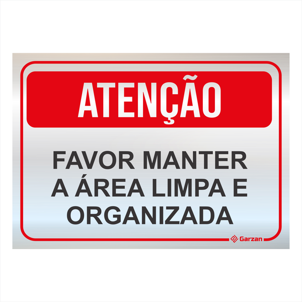 Placa de Sinalização "Atenção - Manter a Área Limpa" em Alumínio