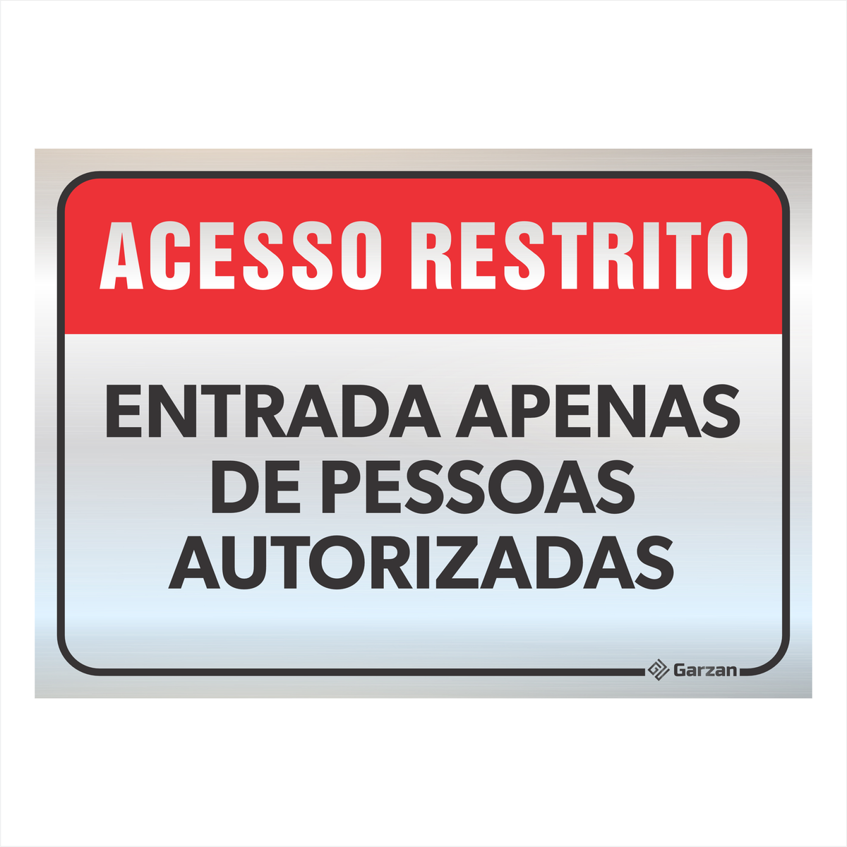 Placa de Sinalização "Atenção - Acesso Restrito" em Alumínio