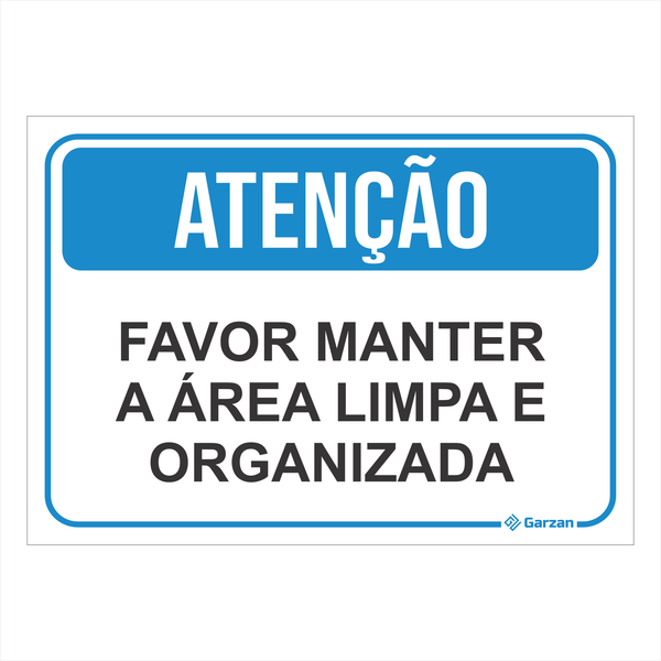 Placa de Sinalização "Atenção - Manter a Área Limpa"
