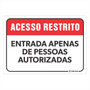 Placa de Sinalização "Atenção - Acesso Restrito"