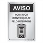 Placa de Sinalização Identifique-se Pelo Interfone em Alumínio