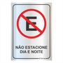 Placa de Sinalização Não Estacione Dia e Noite em Alumínio