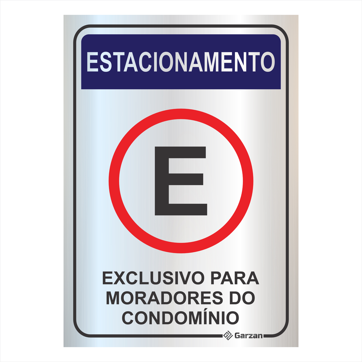 Placa de Sinalização Estacionamento Exclusivo Para Moradores Condomínio em Alumínio
