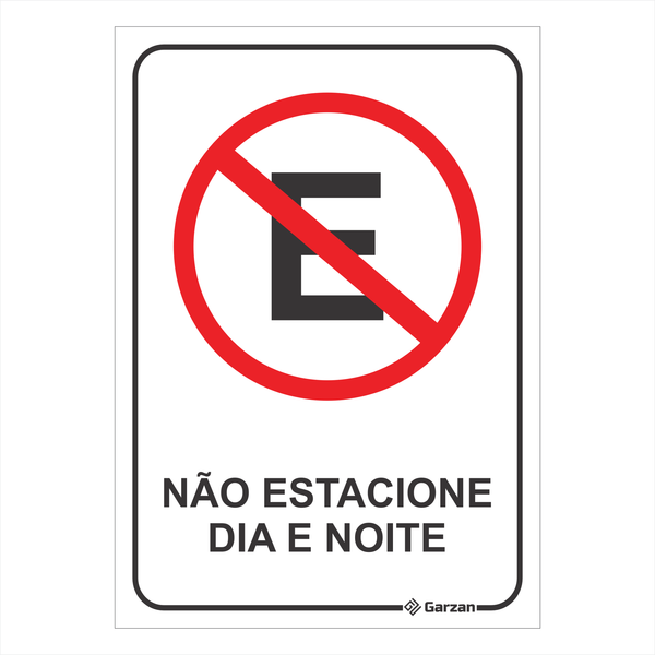 Placa de Sinalização Não Estacione Dia e Noite