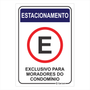 Placa de Sinalização Estacionamento Exclusivo Para Moradores Condomínio