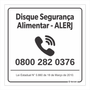 Placa de Sinalização Disque Segurança Alimentar ALERJ