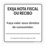 Placa de Sinalização Exija Nota Fiscal ou Recibo