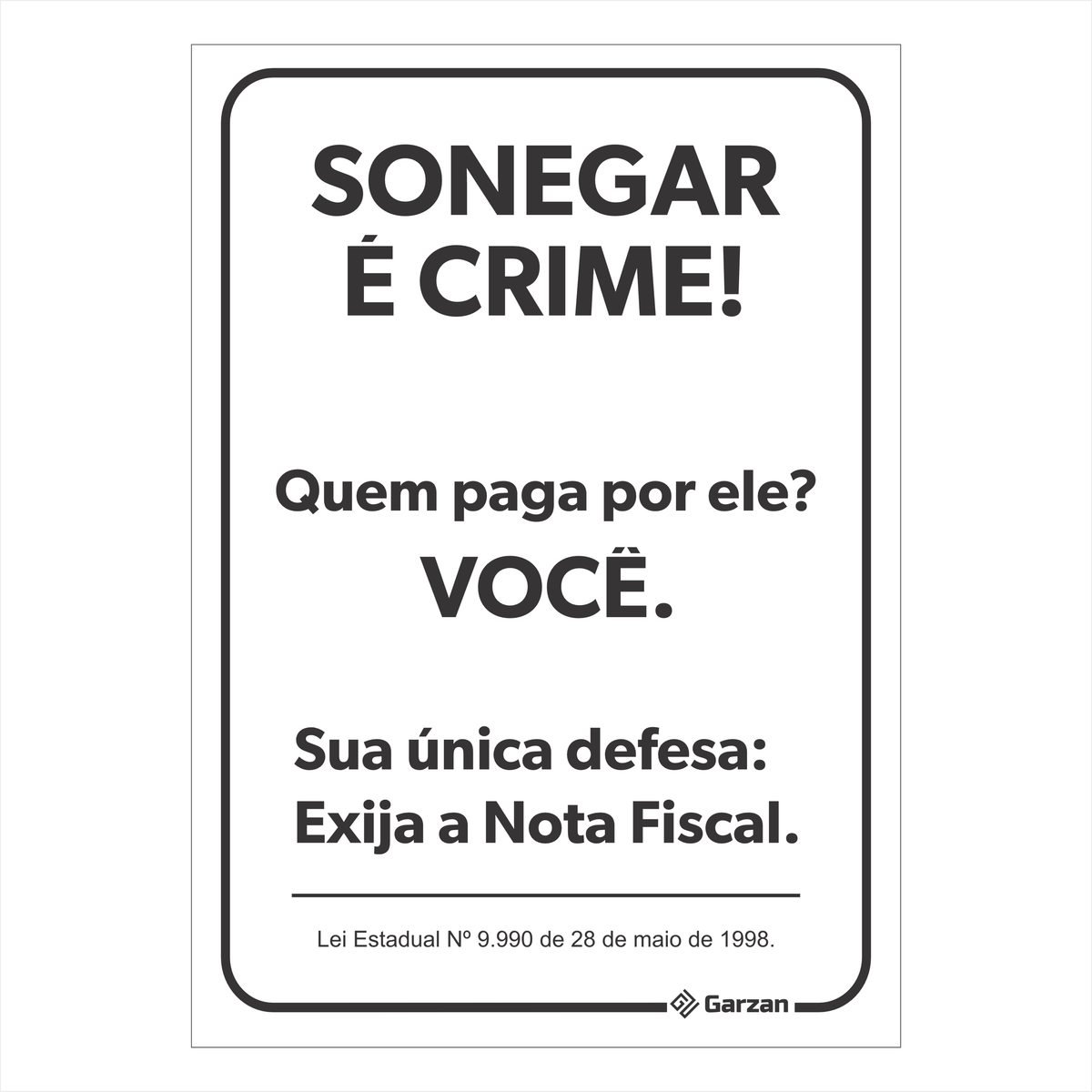 Placa de Sinalização Sonegar é Crime