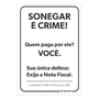 Placa de Sinalização Sonegar é Crime