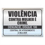 Placa de Sinalização Para Leis - Violência Contra Mulher é Crime - em Alumínio