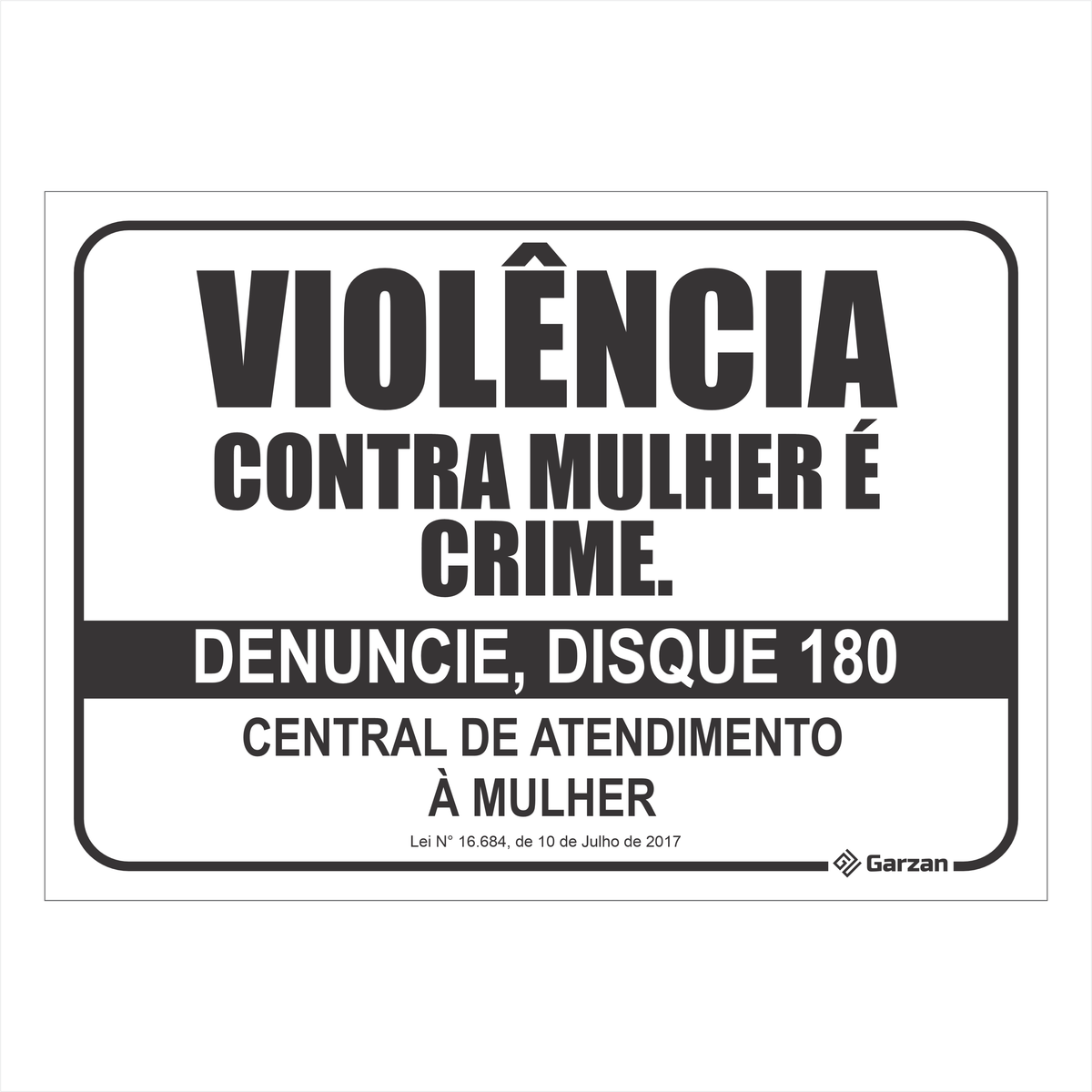 Placa de Sinalização Para Leis - Violência Contra Mulher é Crime