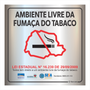 Placa de Sinalização "Ambiente Livre da Fumaça de Tabaco" em Alumínio
