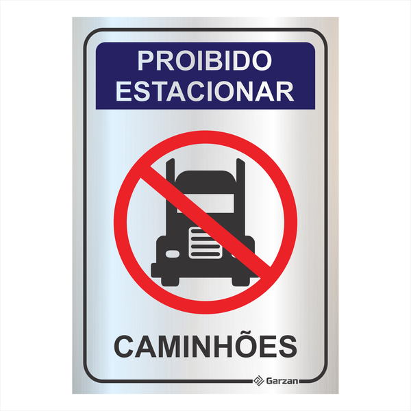 Placa de Sinalização Proibido Estacionar Caminhões em Alumínio