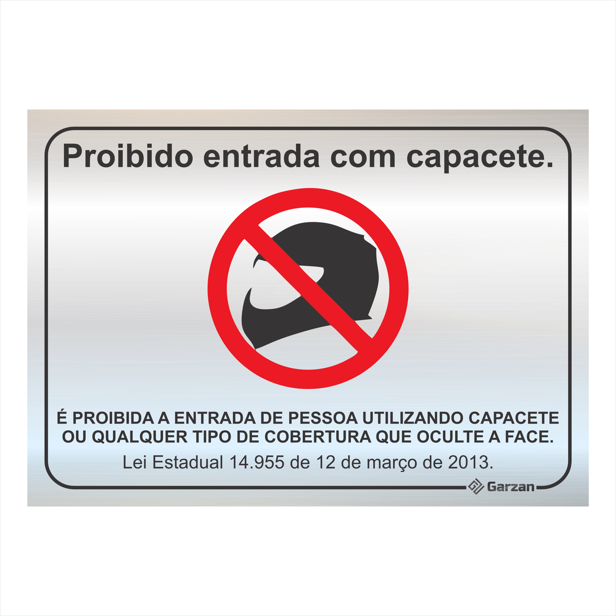 Placa de Sinalização Proibido Entrada Com Capacete em Alumínio