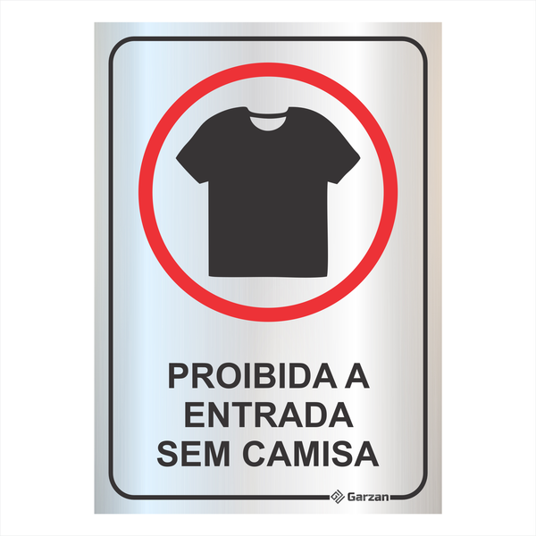 Placa de Sinalização É Proibido a Entrada Sem Camisa em Alumínio