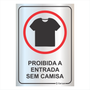 Placa de Sinalização É Proibido a Entrada Sem Camisa em Alumínio