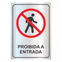 Placa de Sinalização Proibido a Entrada em Alumínio