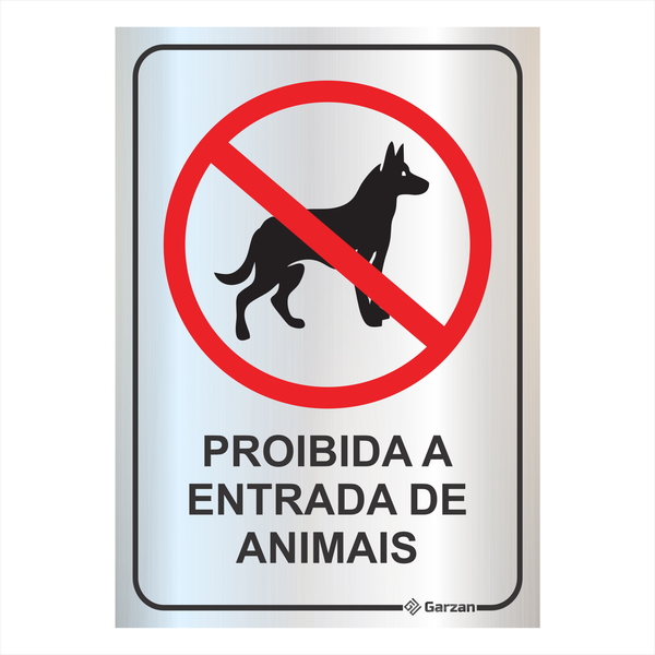 Placa de Sinalização Proibido a Entrada de Animais em Alumínio