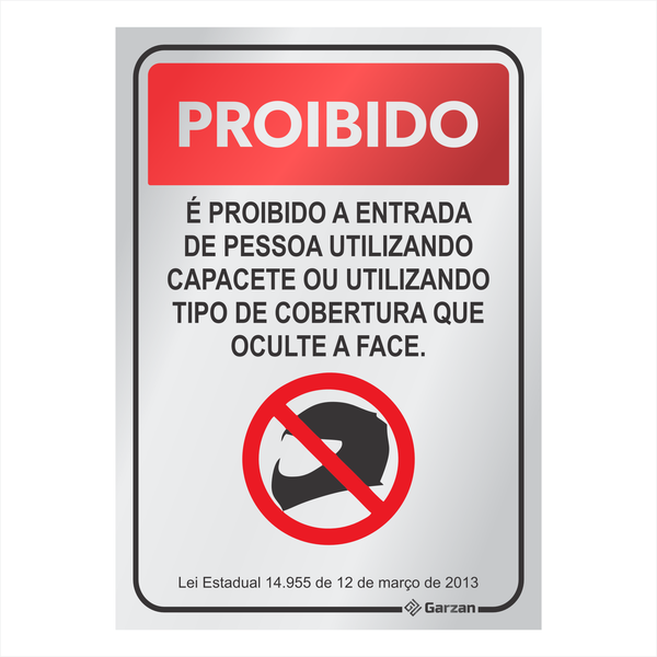 Placa de Sinalização "É Proibido a Entrada de Pessoa Utilizando Capacete" - em Alumínio