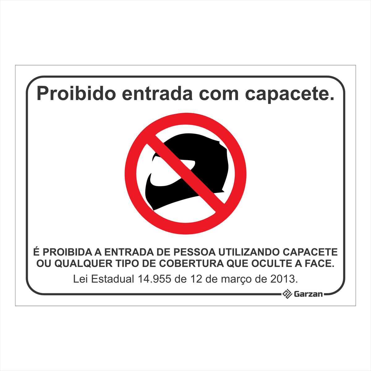 Placa de Sinalização Proibido Entrada Com Capacete