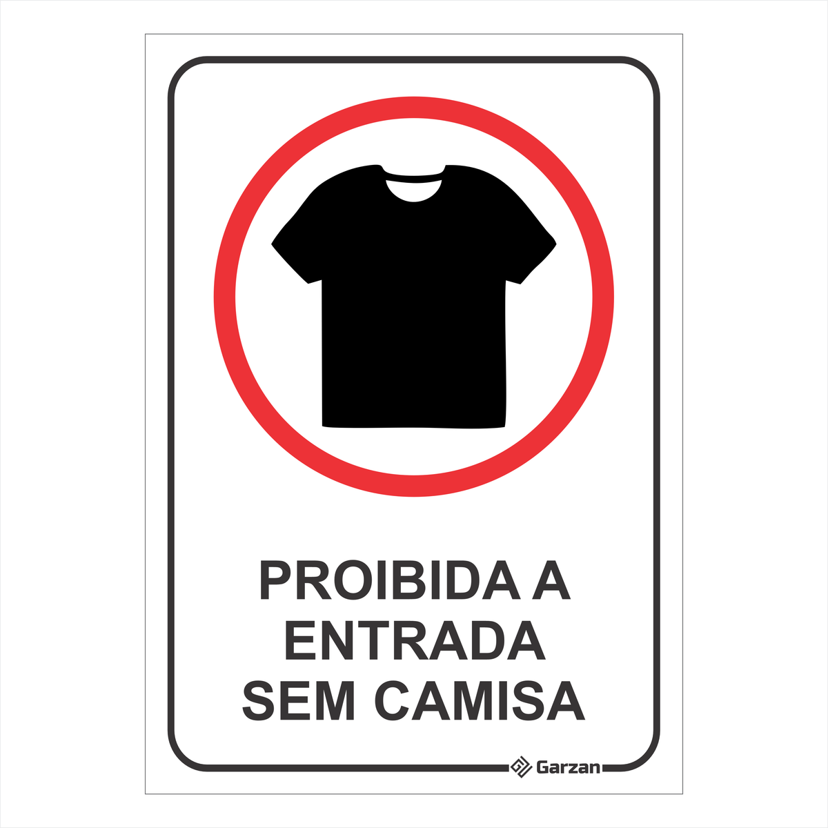 Placa de Sinalização É Proibido a Entrada Sem Camisa
