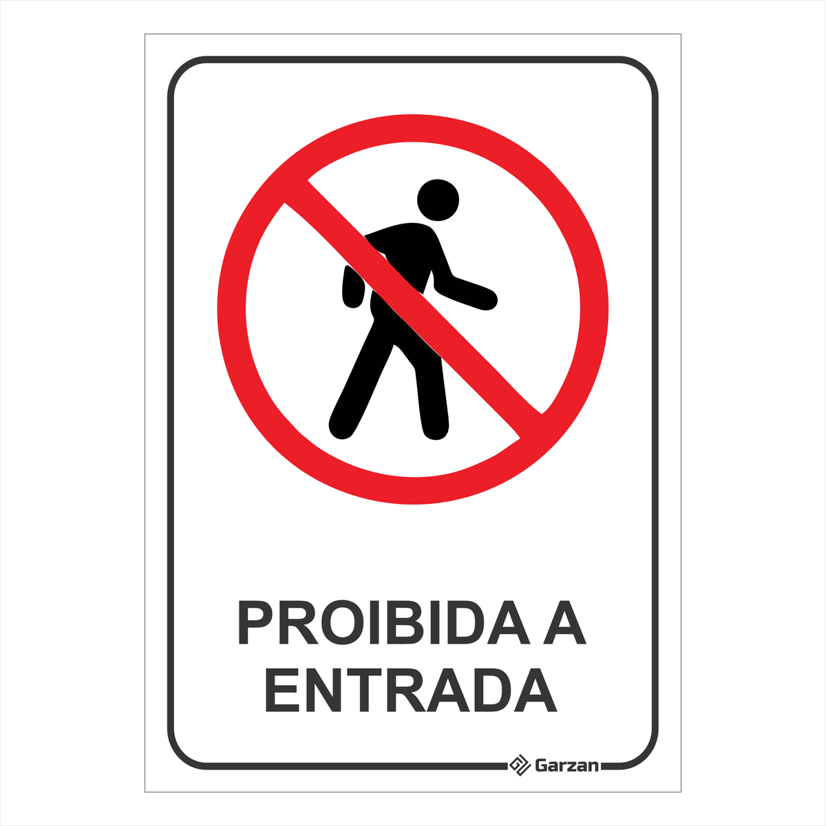 Placa de Sinalização Proibido a Entrada