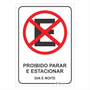 Placa de Sinalização Proibido Parar e Estacionar Dia e Noite
