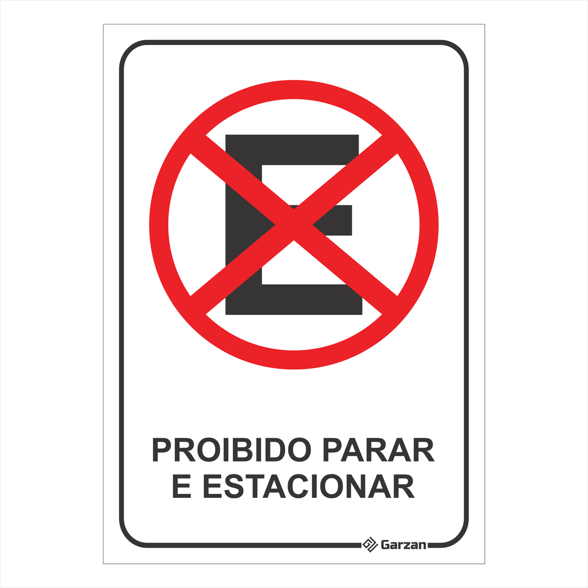 Placa de Sinalização Proibido Parar e Estacionar