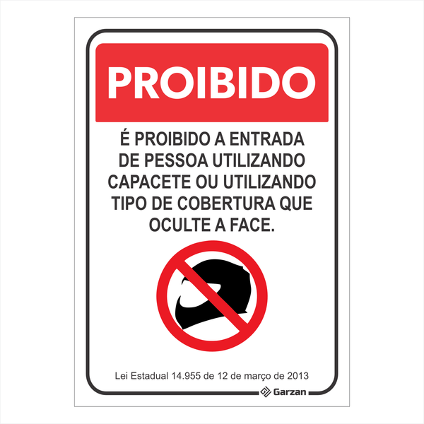 Placa de Sinalização "É Proibido a Entrada de Pessoa Utilizando Capacete"