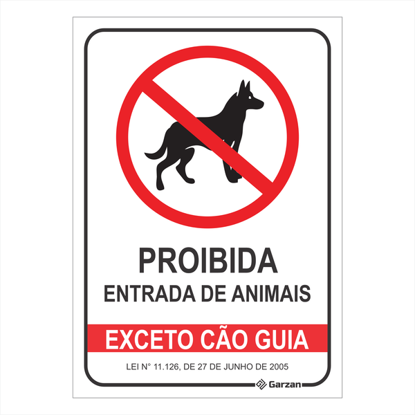 Placa de Sinalização "Proibida Entrada de Animais - Exceto Cão Guia"
