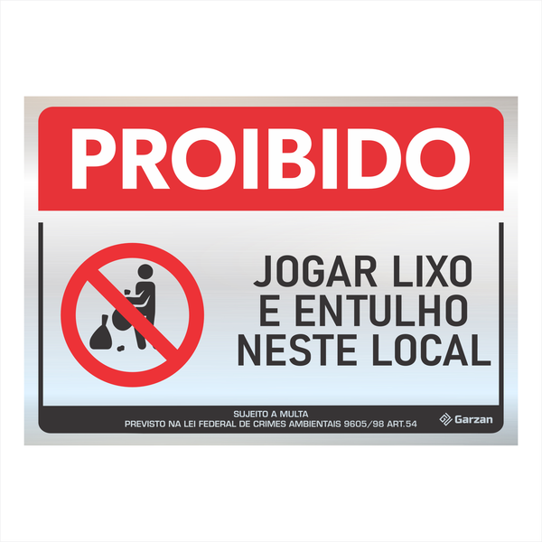Placa de Sinalização "Proibido Jogar Lixo e Entulho" - em Alumínio