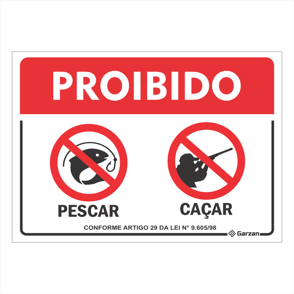 Placa de Sinalização "Proibido Pescar e Caçar"