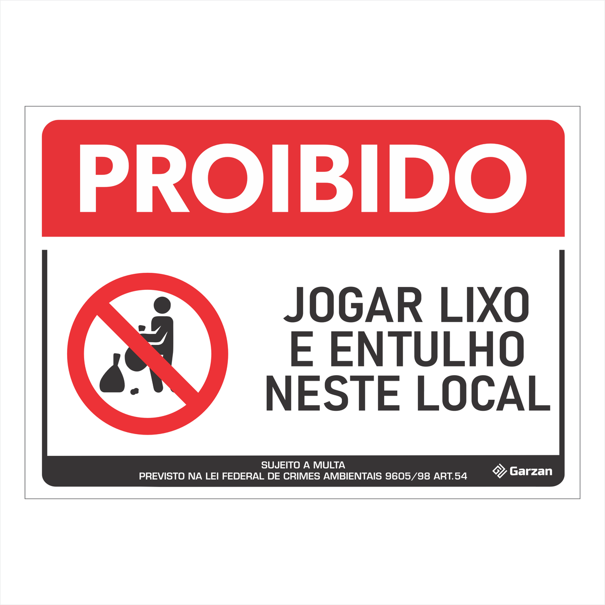Placa de Sinalização "Proibido Jogar Lixo e Entulho"