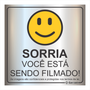 Placa de Sinalização Sorria Você Está Sendo Filmado em Alumínio