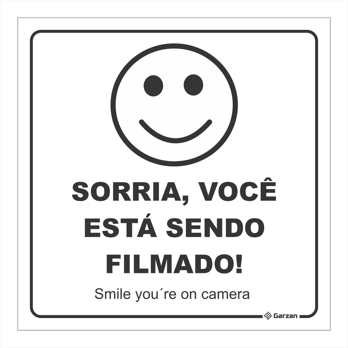 Placa de Sinalização "Sorria, Você Está Sendo Filmado!"